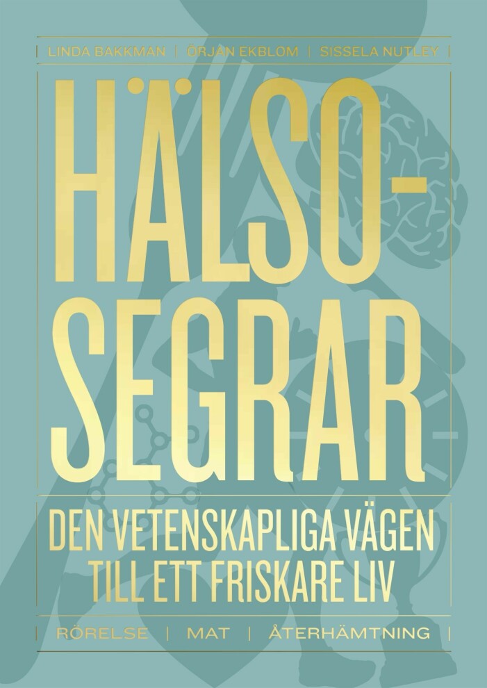 Näringsfysiolog Linda Bakkman är en av författarna som skrivit boken Hälsosegrar. Boken Hälsosegrar