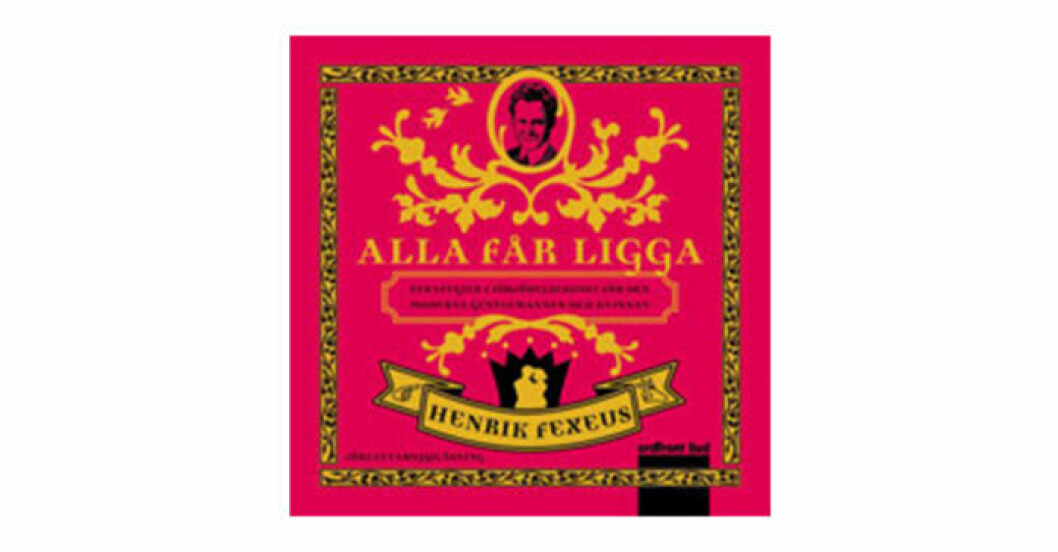 Alla får ligga av Henrik Fexeus