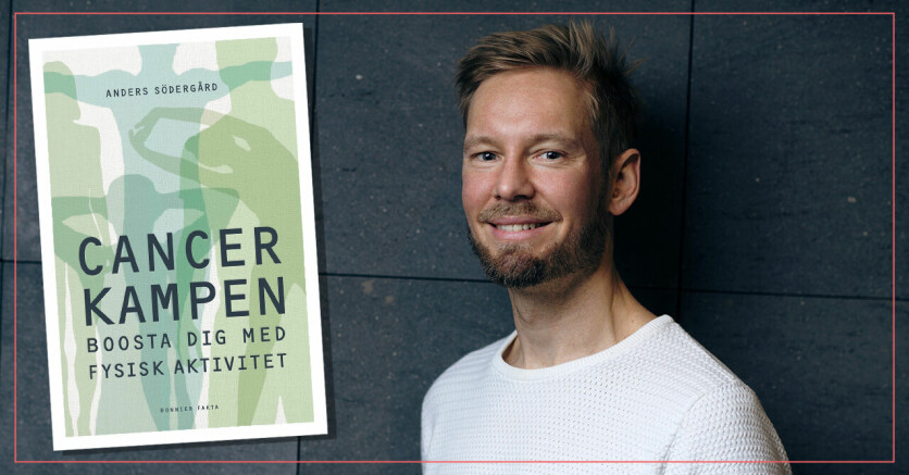 Anders Södergård som skrivit boken Cancerkampen: Boosta dig med fysisk aktivitet