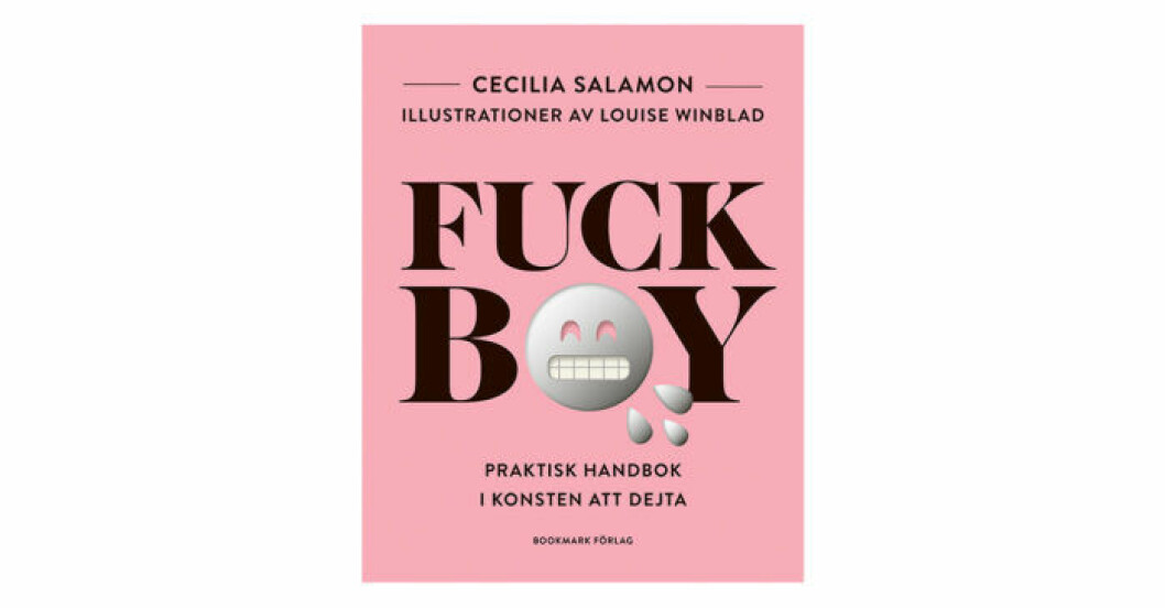 Fuckboy: Praktisk handbok i konsten att dejta av Cecilia Salamon
