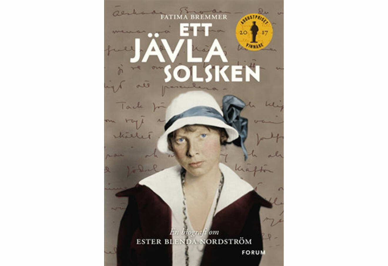 Ett jävla solsken: En biografi om Ester Blenda Nordström av Fatima Bremmer