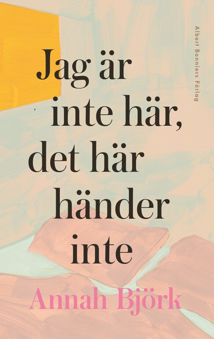 <span class=" italic" data-lab-italic_desktop="italic">Jag är inte här, det här händer inte</span> är Annahs berättelse om hur det är att leva med postcovid. Boken ges ut av Albert Bonniers Förlag och släpps den 6 mars 2023. Bokomslag på Jag är inte här det här händer inte skriven av Annah Björk
