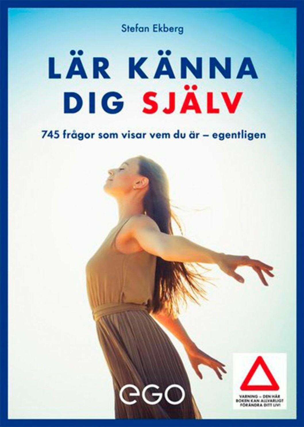 Livsviktiga frågor. Bokomslag till Lär känna dig själv, kvinna i profil sträcker ut sina armar, vind i håret.