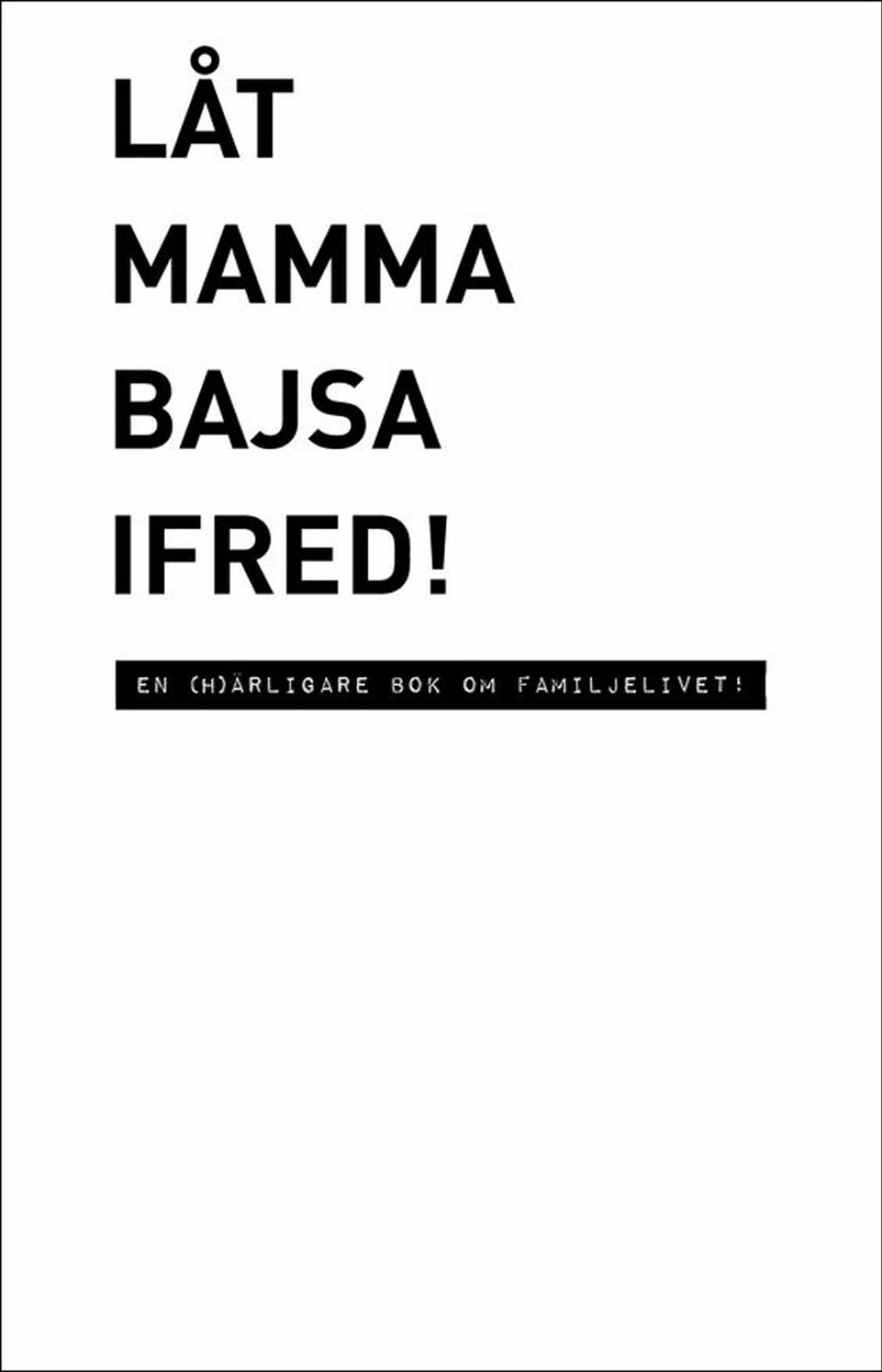 Meekatt låt mamma bajsa ifred