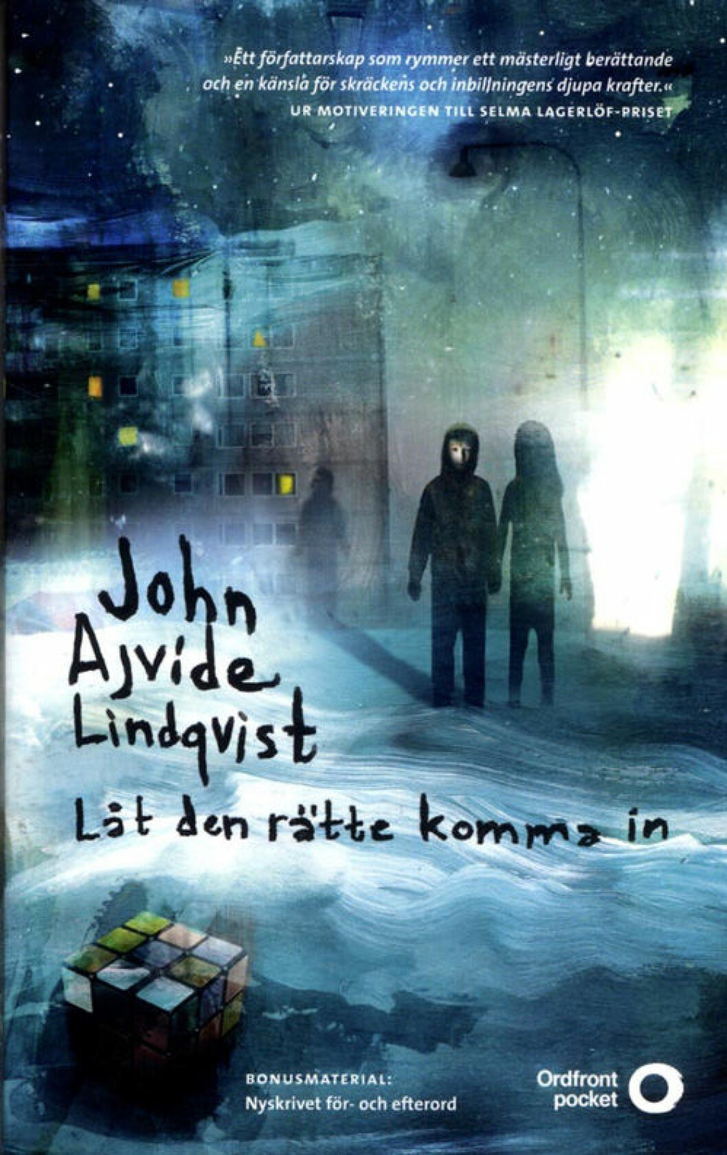 <em>Låt den rätte komma in</em> av John Ajvide Lindqvist. Låt den rätte komma in av John Ajvide Lindqvist.