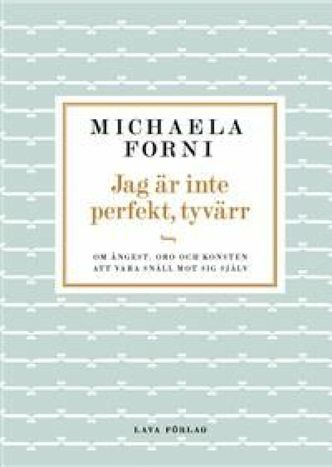 Michaela Forni jag är inte perfekt
