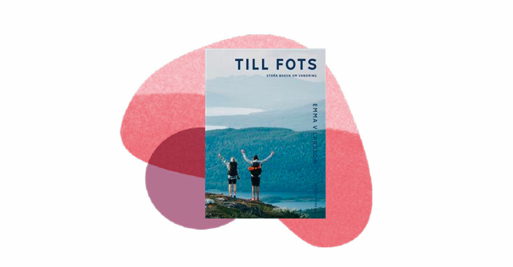 Satsa på ett lyckat ute-äventyr, den här boken kan vara första steget. Boken Till Fots