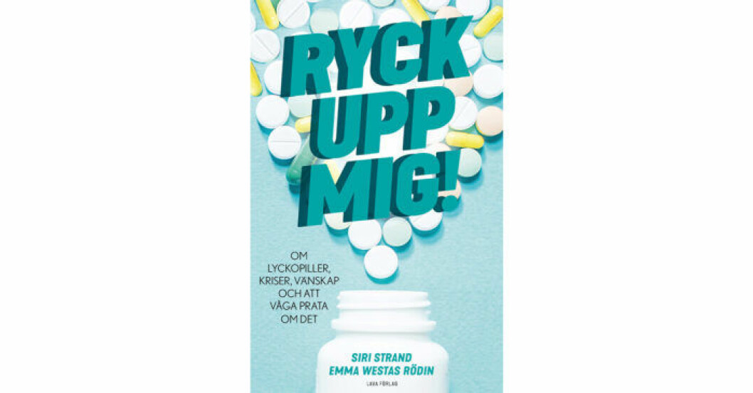 Ryck upp mig! Om lyckopiller, kriser, vänskap och att våga prata om det av Pillerpodden