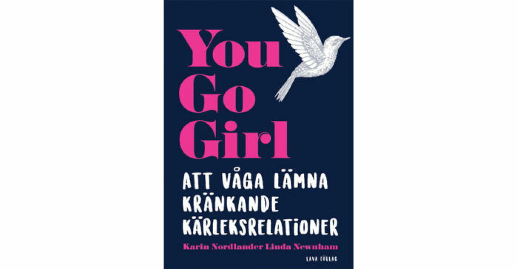 You go girl: Att våga lämna kränkande kärleksrelationer av Linda Newnham och Karin Nordlander